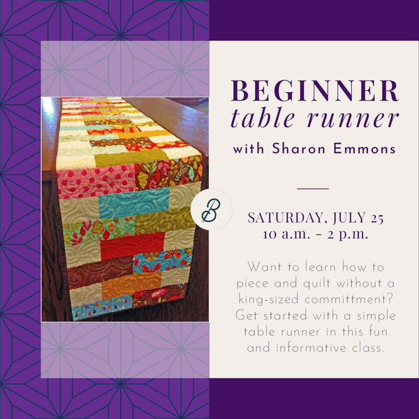 Beginner Table Runner <br> Saturday, July 25 <br> 10 a.m. - 2 p.m.