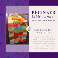 Beginner Table Runner <br> Saturday, July 25 <br> 10 a.m. - 2 p.m.