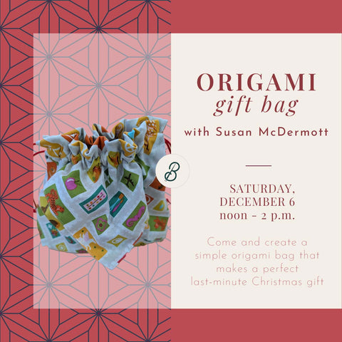 Origami Gift Bag Class <br> Saturday, December 6 <br> noon - 2 p.m.