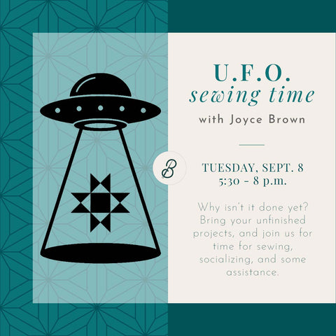 U.F.O. Sewing Time <br> Tuesday, September 8 <br> 5:30 - 8 p.m.