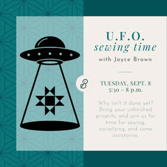 U.F.O. Sewing Time <br> Tuesday, September 8 <br> 5:30 - 8 p.m.