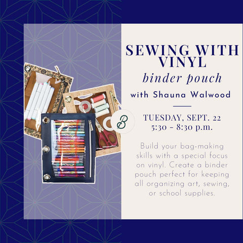 Sew with Vinyl: Binder Pouch  <br> Tuesday, September <br> 5:30 - 8:30 p.m.