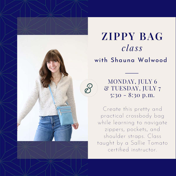 Zippy Bag Class <br> Monday, July 6 & Tuesday, July 7 <br> 5:30 - 8:30 p.m.