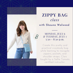 Zippy Bag Class <br> Monday, July 6 & Tuesday, July 7 <br> 5:30 - 8:30 p.m.